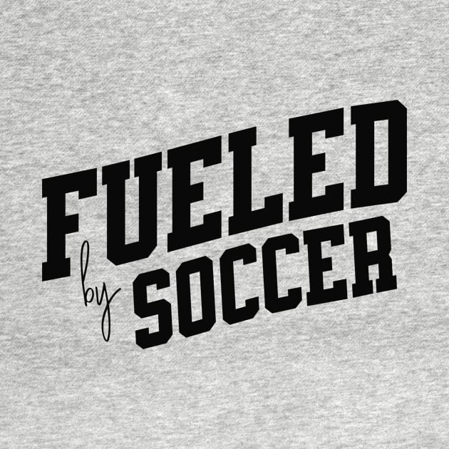 Fueled by Soccer by SpringDesign888